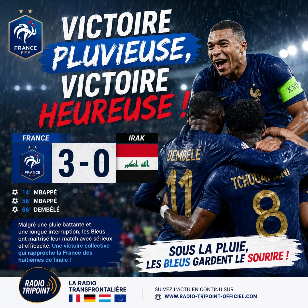 Visuel « Victoire pluvieuse, victoire heureuse » : des footballeurs en maillot bleu célèbrent sous la pluie, avec le score France 3, Irak 0.